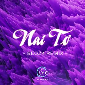 Album Nai Tơ (Remix) oleh Beo2k