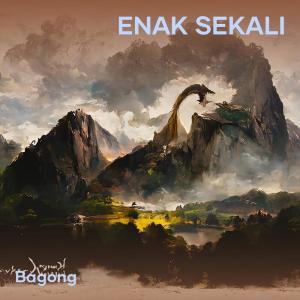 收聽Bagong的Enak Sekali歌詞歌曲