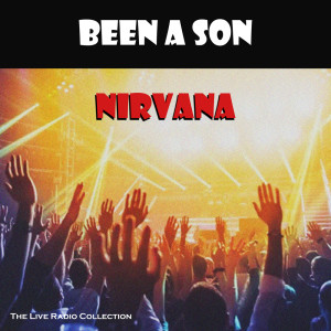 Nirvana的专辑Been A Son (Live) (Explicit)