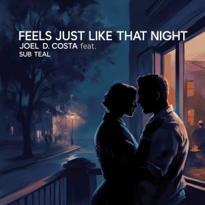 Album Feels just like that night from Joel D Costa