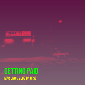 Listen to Getting Paid (Explicit) song with lyrics from Mac Uno