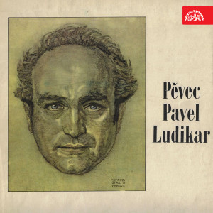 Album Pěvec Pavel Ludikar from Prague National Theatre Orchestra