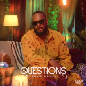 Michael Robinson的專輯Questions (Explicit)