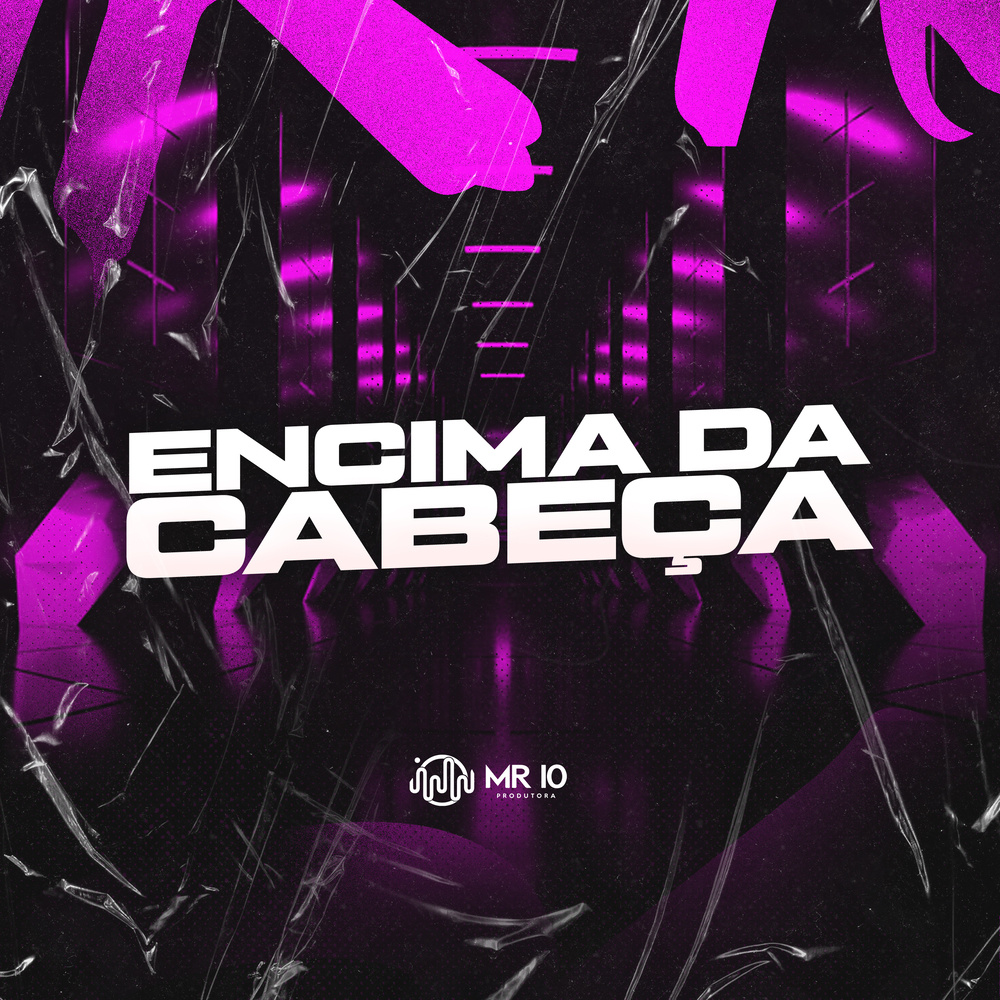 ENCIMA DA CABEÇA (Explicit)
