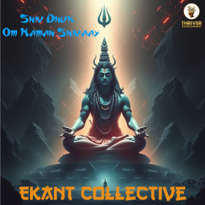 Dengarkan lagu Shiv Dhun Om Namah Shivaay nyanyian Ekant Collective dengan lirik