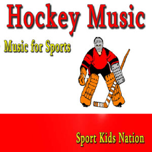 Music for Sports Hockey Music, Vol. 1