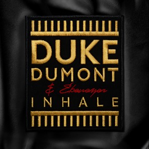 收聽Duke Dumont的Inhale歌詞歌曲
