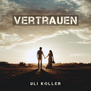Uli Koller的專輯Vertrauen