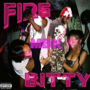 อัลบัม Fire Bitty (Explicit) ศิลปิน MBK