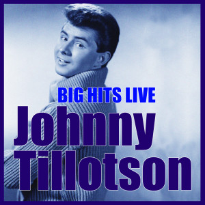 Big Hits Live dari Johnny Tillotson