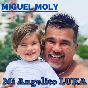 อัลบัม Mi Angelito Luka ศิลปิน Miguel Moly