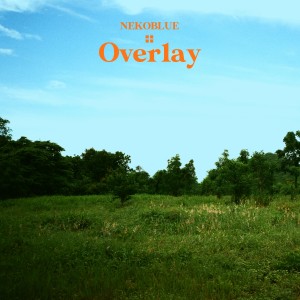 NEKOBLUE的專輯Overlay