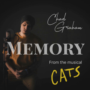 收聽Chad Graham的Memory (From the Musical Cats)歌詞歌曲
