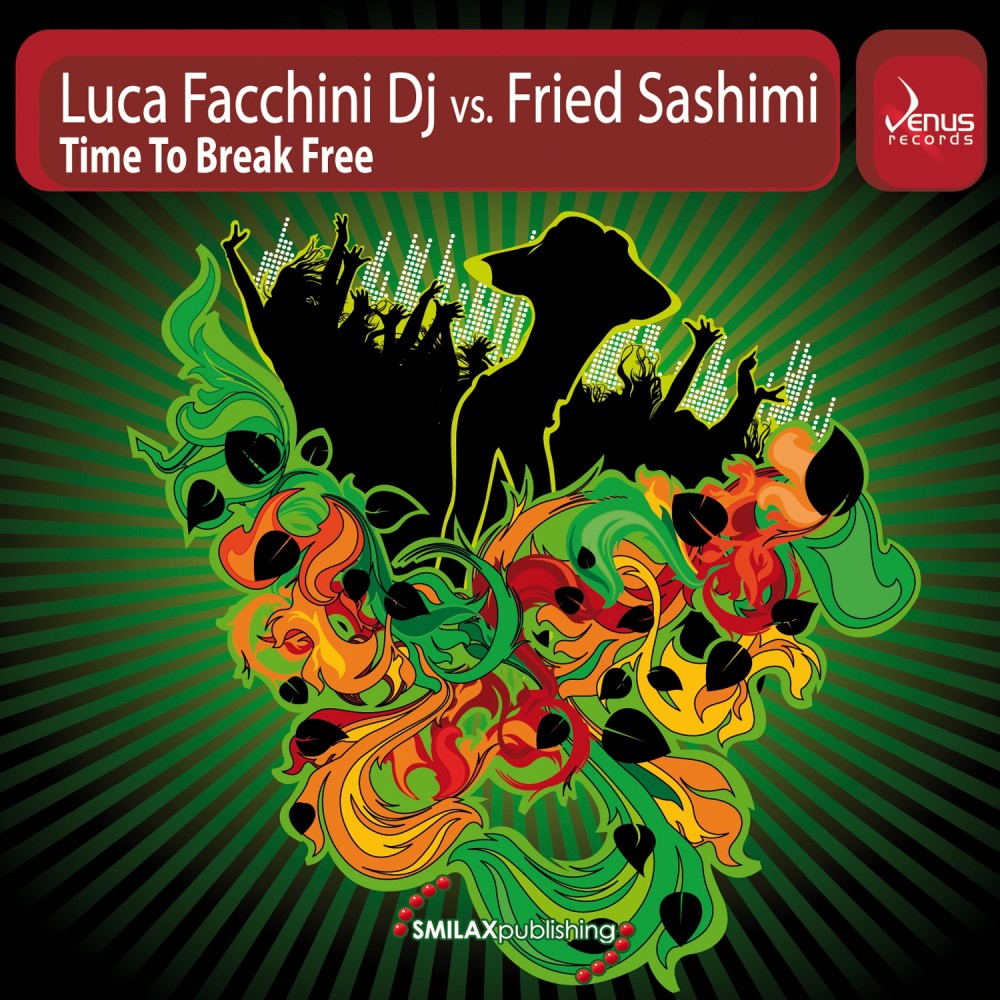 Time To Break Free (Facchini & Sashimi Remix)