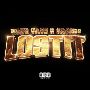收聽Nate Case的Lost It (feat. Ca$his) (Explicit)歌詞歌曲