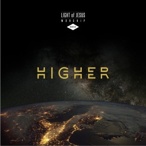 Album Higher from LOJ Worship Indonesia