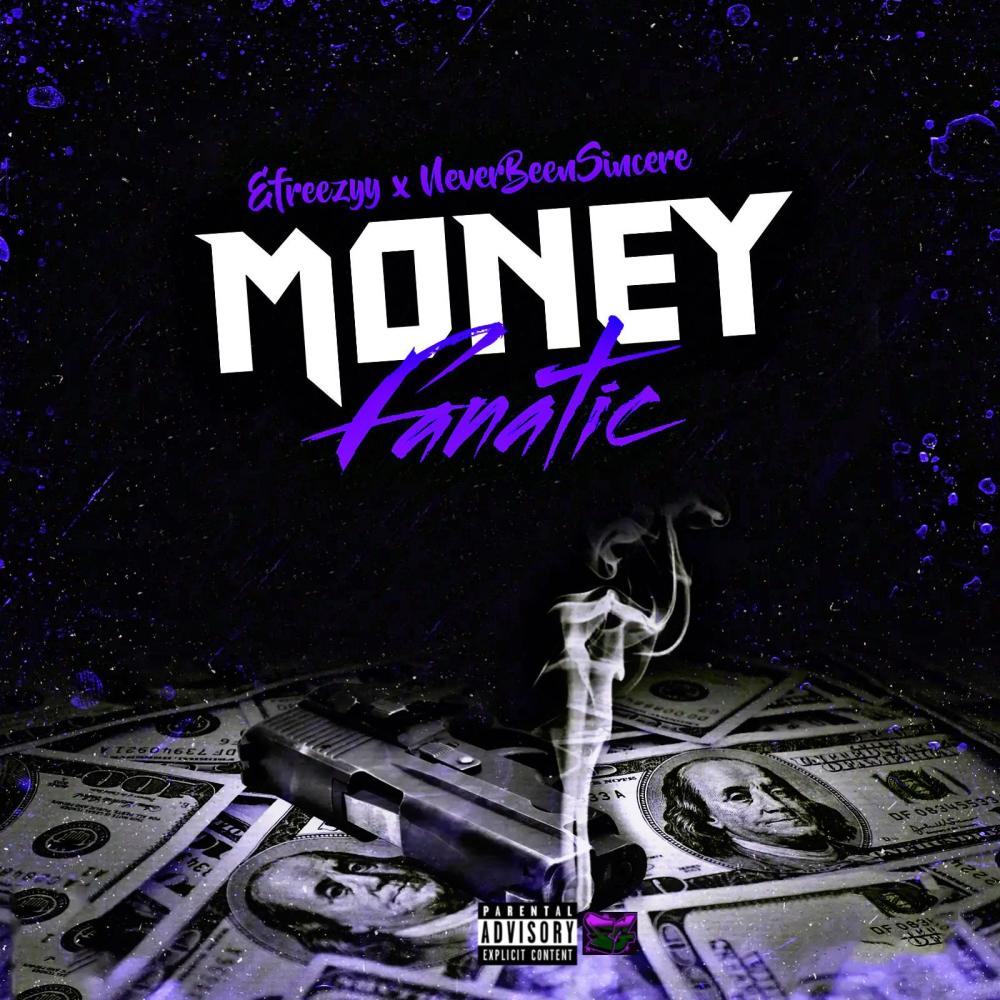 Money Fanatic (feat. NeverBeenSincere) (Explicit)