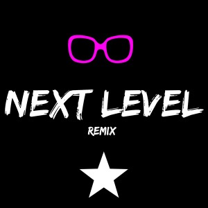Dengarkan lagu Next Level nyanyian Dj TikToker Viral dengan lirik