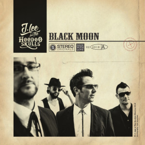 ดาวน์โหลดและฟังเพลง Black Moon พร้อมเนื้อเพลงจาก J Lee and the Hoodoo Skulls
