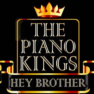 Listen to Hey Brother (Deluxe Piano Interpretation) song with lyrics from The Piano Kings