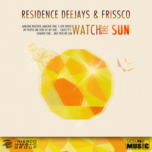 ดาวน์โหลดและฟังเพลง Watch the Sun (Frissco Remix Extended) พร้อมเนื้อเพลงจาก Residence Deejays