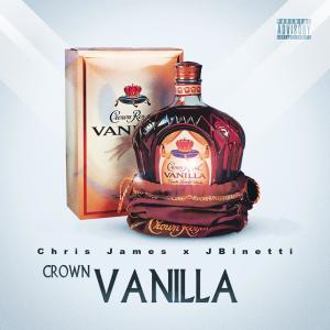 Album Crown Vanilla (feat. Jbinetti) (Explicit) oleh ChrisJames