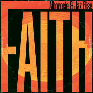 Alborosie的專輯Faith (feat. Jaz Elise) (Extended Mix)