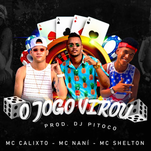 收聽Mc Nani的O Jogo Virou歌詞歌曲