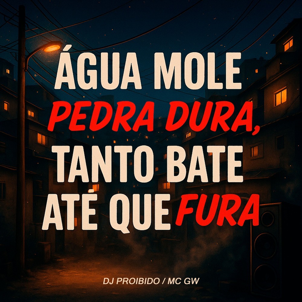 Água mole pedra dura, tanto bate até que fura (Explicit)