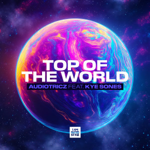 ดาวน์โหลดและฟังเพลง Top Of The World พร้อมเนื้อเพลงจาก Audiotricz