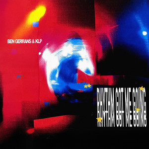 ดาวน์โหลดและฟังเพลง Rhythm Got Me Going (Radio Edit) พร้อมเนื้อเพลงจาก ben gerrans