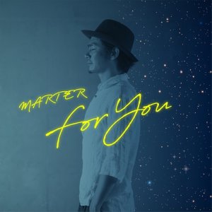 ดาวน์โหลดและฟังเพลง For You พร้อมเนื้อเพลงจาก Marter