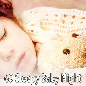 Album 69 Sleepy Baby Night oleh Serenity Spa Music Relaxation