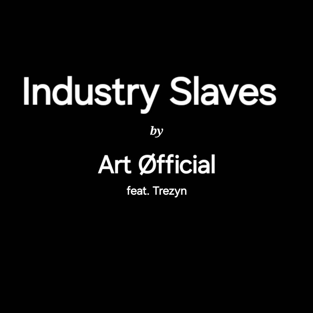 Industry Slaves (feat. Trezyn) (Explicit)