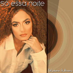 收聽Kalystene的Só Essa Noite歌詞歌曲