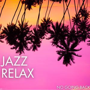 Album No Going Back from Jazz Relax