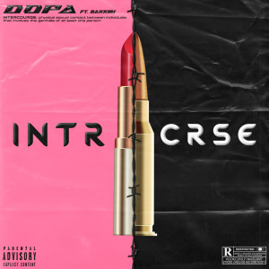 Dopa的專輯INTRCRSE (feat. BAKKIRI)