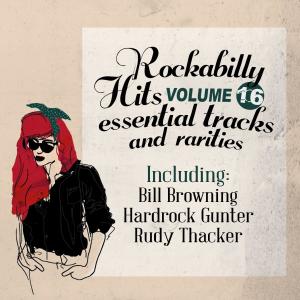 Various Artists的專輯Rockabilly Hits, Essential Tracks and Rarities, Vol. 16