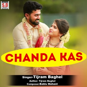 Listen to Chanda Kas song with lyrics from Tijram Baghel