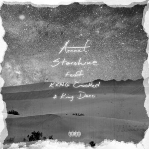 Album Starshine (feat. KXNG Crooked & King Deco) [Explicit] oleh Accent