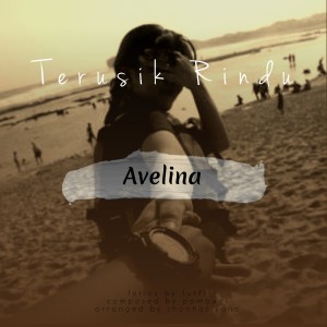 Listen to Terusik Oleh Rindu song with lyrics from Avelina
