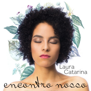 Laura Catarina的專輯Encontro Nosso
