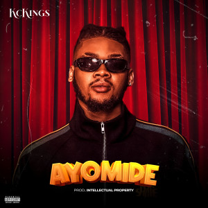 Listen to Ayomide (Explicit) song with lyrics from kckings