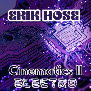 อัลบัม Cinematics II Electro ศิลปิน Erik Hose Compositions
