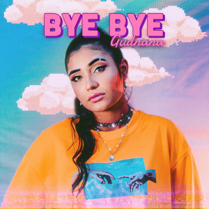收聽Gudnana的Bye Bye歌詞歌曲