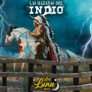 อัลบัม Las Hazañas del Indio ศิลปิน Los Luna