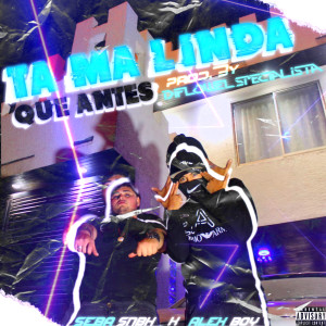 收听Alexboy_oficial的Ta Ma Linda Que Antes (Explicit)歌词歌曲