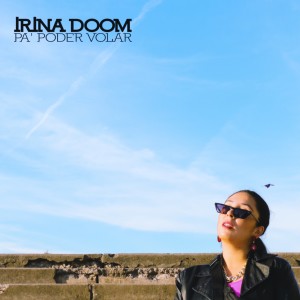 Irina Doom的專輯Pa' Poder Volar