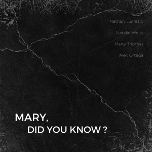 收聽Nathan Lucrezio的Mary, Did You Know?歌詞歌曲
