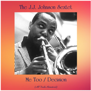 Album Me Too / Decision (All Tracks Remastered) from 